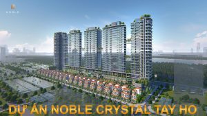 Chung Cư Noble Crystal Tay Ho